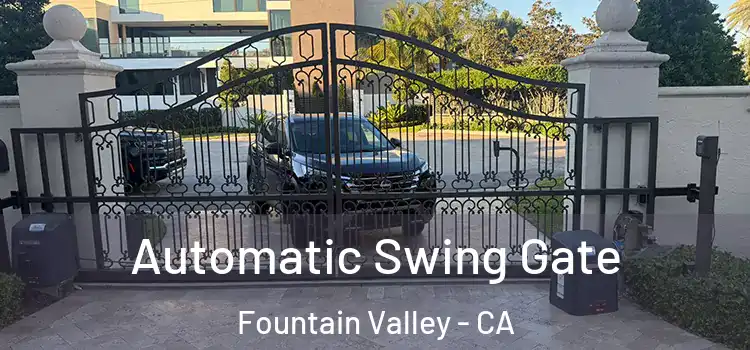 Automatic Swing Gate Fountain Valley - CA