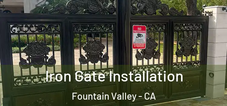 Iron Gate Installation Fountain Valley - CA