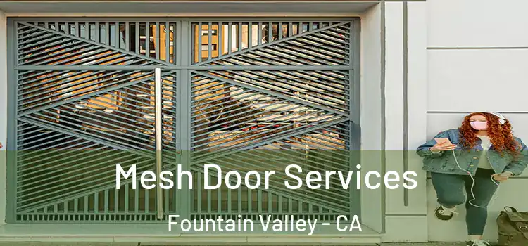 Mesh Door Services Fountain Valley - CA