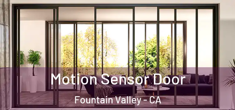 Motion Sensor Door Fountain Valley - CA