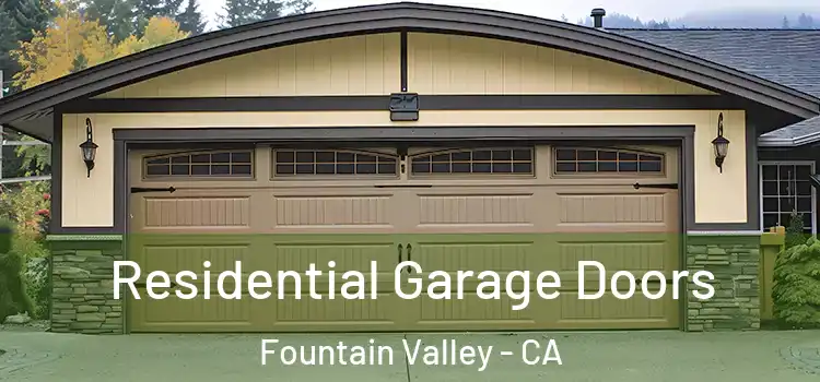  Residential Garage Doors Fountain Valley - CA