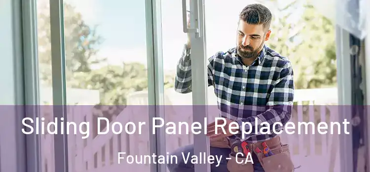  Sliding Door Panel Replacement Fountain Valley - CA